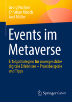 Events im Metaverse: Erfolgsstrategien für unvergessliche digitale Erlebnisse – Praxisbeispiele und Tipps (German Edition) 3658454512 Book Cover