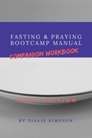 Fasting and Praying Bootcamp Manual Companion Workbook 0464380367 Book Cover