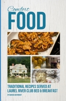 Comfort Food: Traditional Recipes Served at Laurel River Club Bed & Breakfast (Experience West Virginia) B0CTJB6BMQ Book Cover