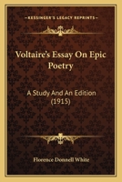 Voltaire's Essay on epic poetry: A study and an edition 9354215432 Book Cover