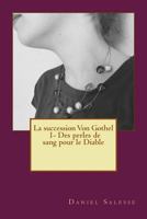 La succession Von Gothel: * Des perles de sang pour le Diable 1535304081 Book Cover