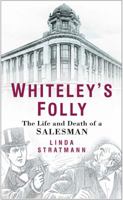 Whiteley's Folly: The Life and Death of a Salesman B007YWHZP0 Book Cover