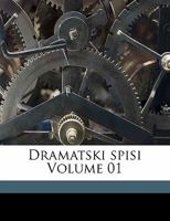 Dramatski Spisi Volume 01 1173111107 Book Cover