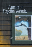 Memoirs of Forgotten Yesterday B0BYJ3ZNTL Book Cover