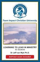 Learning to lead in ministry for students 151706399X Book Cover