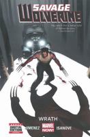 Savage Wolverine, Volume 3: Wrath 0785189645 Book Cover