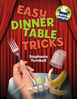 Easy Dinner Table Tricks 1625880103 Book Cover