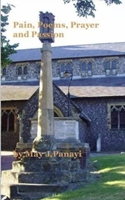 Pain Poems Prayer and Passion 1731435258 Book Cover