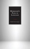 Heidegger's Path to Language 1498527043 Book Cover