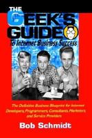 The Geek's Guide to Internet Business Success 0471288381 Book Cover