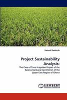 Project Sustainability Analysis:: The Case of Tono Irrigation Project of the Kasena Nankana East District of the Upper East Region of Ghana 383839593X Book Cover