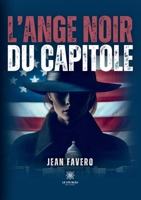 L'ange noir du Capitole (French Edition) B0F7QW2PNV Book Cover