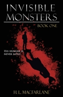 Invisible Monsters: A Dark Fantasy Horror 1914210077 Book Cover