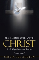 Becoming One with Christ : A Guided Journal for Lent 1973681552 Book Cover