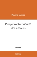 L'impromptu brièveté des amours (French Edition) 2414448040 Book Cover
