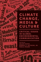 Climate Change, Media & Culture: Critical Issues in Global Environmental Communication 1787699684 Book Cover