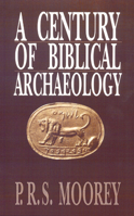 A Century of Biblical Archaeology 066425392X Book Cover
