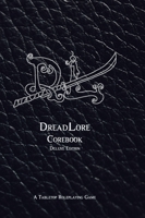 DreadLore Corebook (deluxe): a Tabletop Roleplaying Game B0C76JX9P3 Book Cover