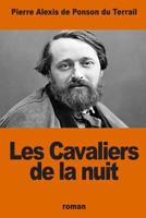 Les Cavaliers de La Nuit 1548423343 Book Cover