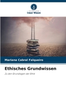 Ethisches Grundwissen: Zu den Grundlagen der Ethik 6206099997 Book Cover