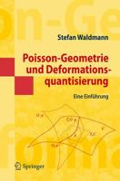 Poisson-Geometrie und Deformationsquantisierung: Eine Einführung (Masterclass) 3540725172 Book Cover