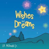 Wishes and Dreams 1452520461 Book Cover