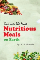 Discover the Most Nutritious Meals on Earth 5061931726 Book Cover