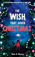 The Wish That Saved Christmas 1739550714 Book Cover