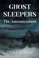 GHOST SLEEPERS The Announcement B0F2B9K4P4 Book Cover