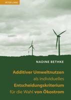 Additiver Umweltnutzen ALS Individuelles Entscheidungskriterium Fuer Die Wahl Von Oekostrom 3631613660 Book Cover
