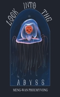 Look Into The Abyss B0DW227MTW Book Cover