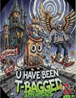 Imfamous Presents U Have Been T-Bagged : Imfamous Tea Book 1 1971801003 Book Cover