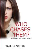 Who Chases Them?: Running...But from What? 1496129296 Book Cover