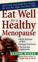 Eat Well for a Healthy Menopause: The Low-Fat, High Nutrition Guide 0471193607 Book Cover