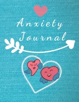 Anxiety Journal: Eliminate Anxiety and Find Peace: Anti-Anxiety Therapy Logbook, Getting Over Anxiety, Depression, Anger.(146 Pages, 8.5 x 11) 1674408218 Book Cover