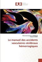 Le manuel des accidents vasculaires cérébraux hémorragiques 6203450979 Book Cover