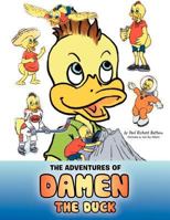The Adventures of Damen the Duck 1469154765 Book Cover