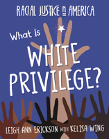 What Is White Privilege? 1534181946 Book Cover