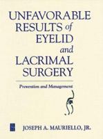 Unfavorable Results of Eyelid and Lacrimal Surgery: Prevention and Management 0750670169 Book Cover