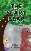 The Scary Bear: An Early Reader Adventure Book 0648683729 Book Cover