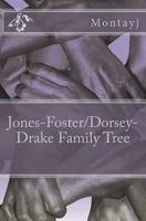 Jones-Foster/Dorsey-Drake Family Tree 1721223967 Book Cover