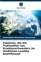 Faktoren, die die Fluktuation von Krankenschwestern im l�ndlichen Lesotho beeinflussen 620404513X Book Cover