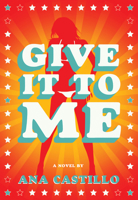Give It To Me 1558618503 Book Cover