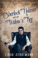 Sherlock Holmes and the Widow's Key (The Early Casebook of Sherlock Holmes) 0854958231 Book Cover