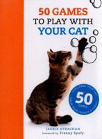 50 Games to Play With Your Cat 0793806194 Book Cover