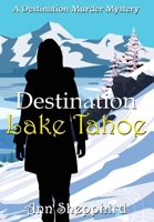 Destination: Lake Tahoe 1644508443 Book Cover