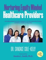 Nurturing Equity Minded Healthcare Providers Workbook B0F926CWNT Book Cover