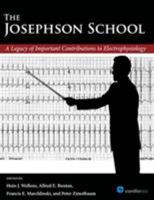 Josephson School: A Legacy of Important Contributions to Electrophysiology 1935395343 Book Cover
