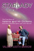 Starlady: The True Story of Val�rie and Mr. Dickens and other lifetimes spent with John Barrow 064852163X Book Cover