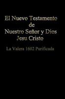 El Nuevo Testamento de Nuestro Senor Dios y Salvador Jesu Cristo 1466255099 Book Cover